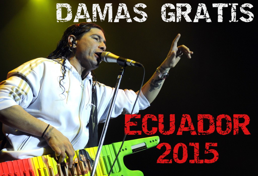 DAMAS GRATIS CONCIERTO ECUADOR 2015
