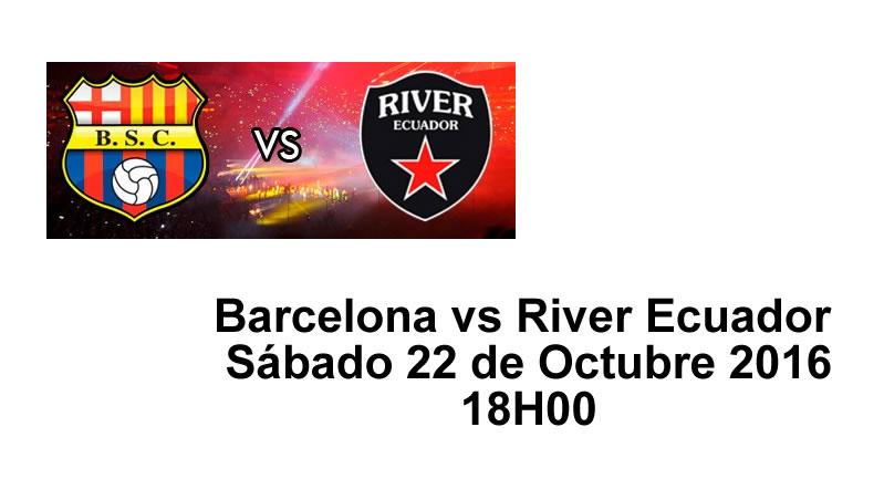 Barcelona vs River Ecuador 22 de Octubre 2016