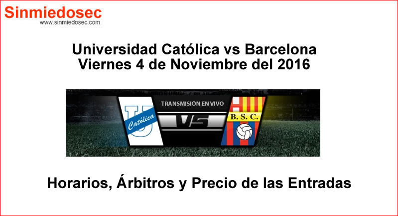Universidad Católica vs Barcelona 4 de Noviembre 2016