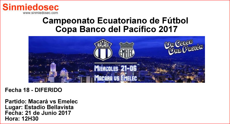 MACARÁ VS EMELEC (21-06-2017)
