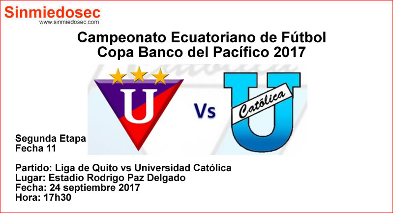 LIGA DE QUITO VS UNIVERSIDAD CATÓLICA (24-09-2017)