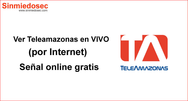 Ver Teleamazonas Señal Online