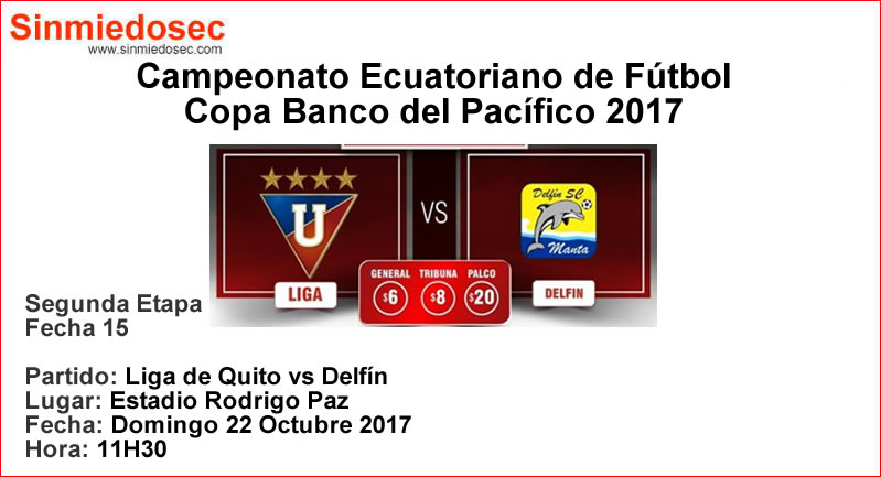 LIGA DE QUITO VS DELFÍN (22-10-2017)
